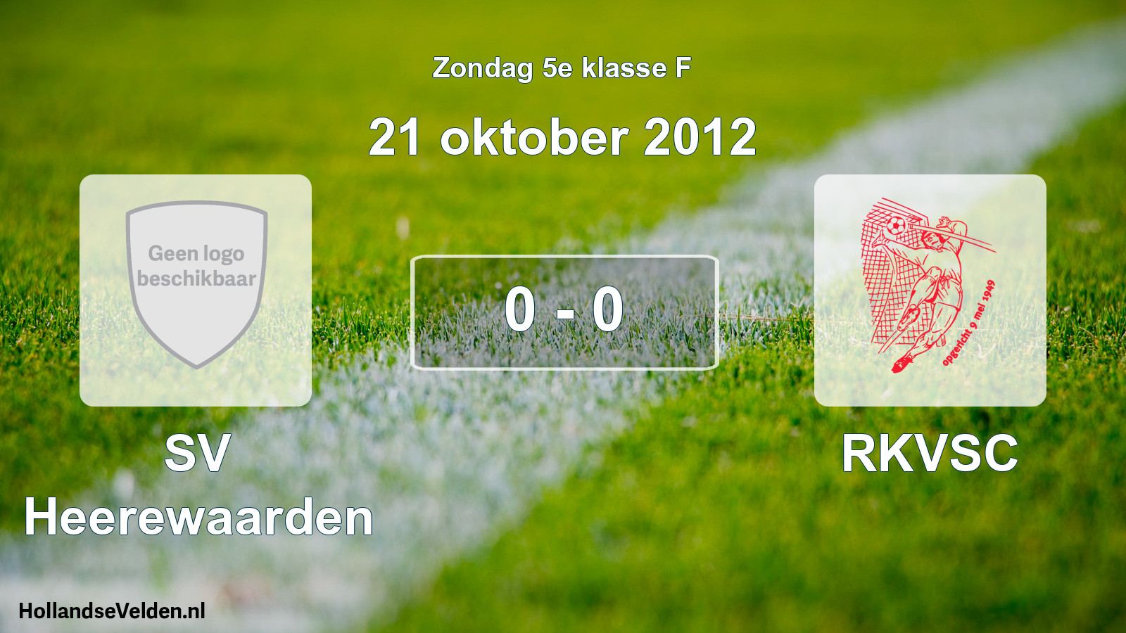 Total number of matches played: SV Heerewaarden - RKVSC 0 - 0 (21 October 2012)