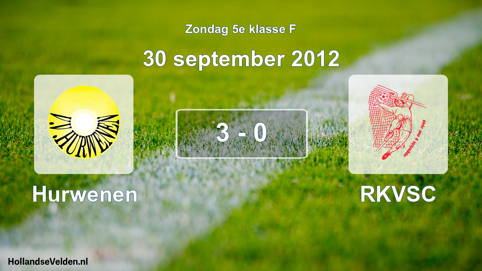 Total number of matches played: Hurwenen - RKVSC 3 - 0 (30 September 2012)