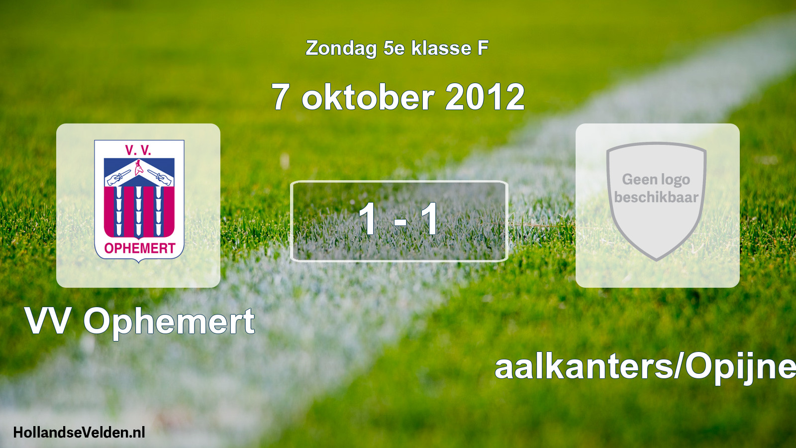 Total number of matches played: VV Ophemert - Waalkanters/Opijnen 1 - 1 (7 October 2012)