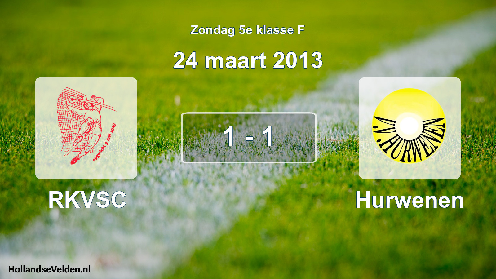 Total number of matches played: RKVSC - Hurwenen 1 - 1 (24 March 2013)