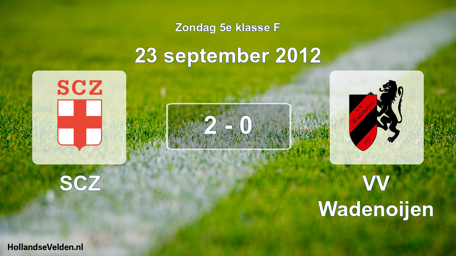 Total number of matches played: SCZ - VV Wadenoijen 2 - 0 (23 September 2012)