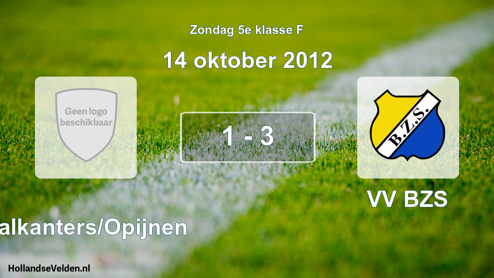 Total number of matches played: Waalkanters/Opijnen - VV BZS 1 - 3 (14 October 2012)