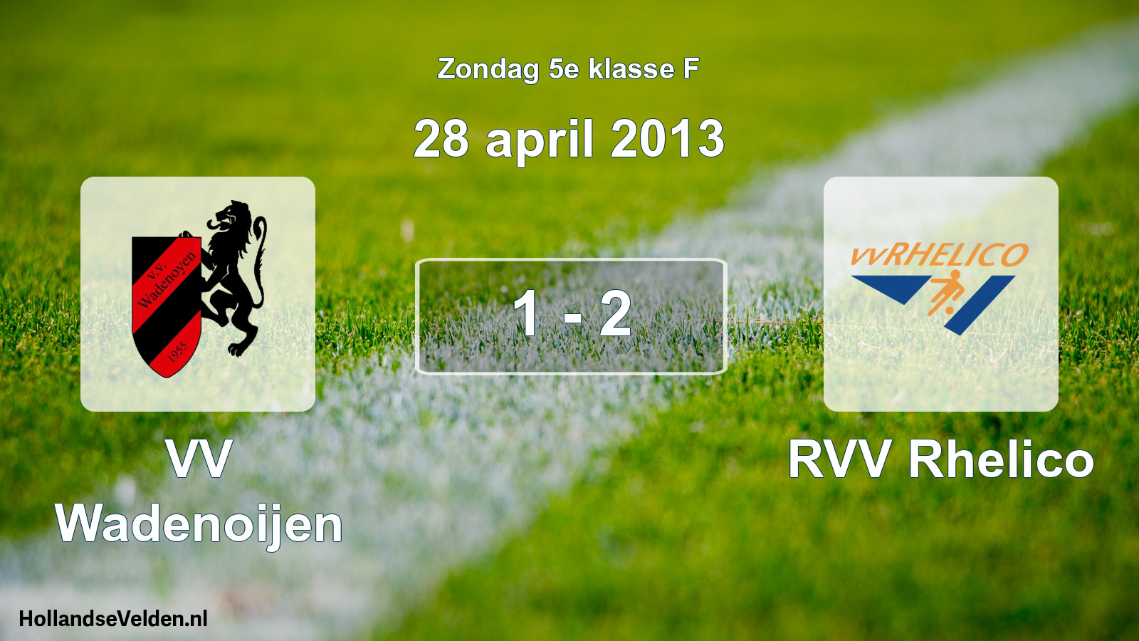 Total number of matches played: VV Wadenoijen - RVV Rhelico 1 - 2 (28 April 2013)