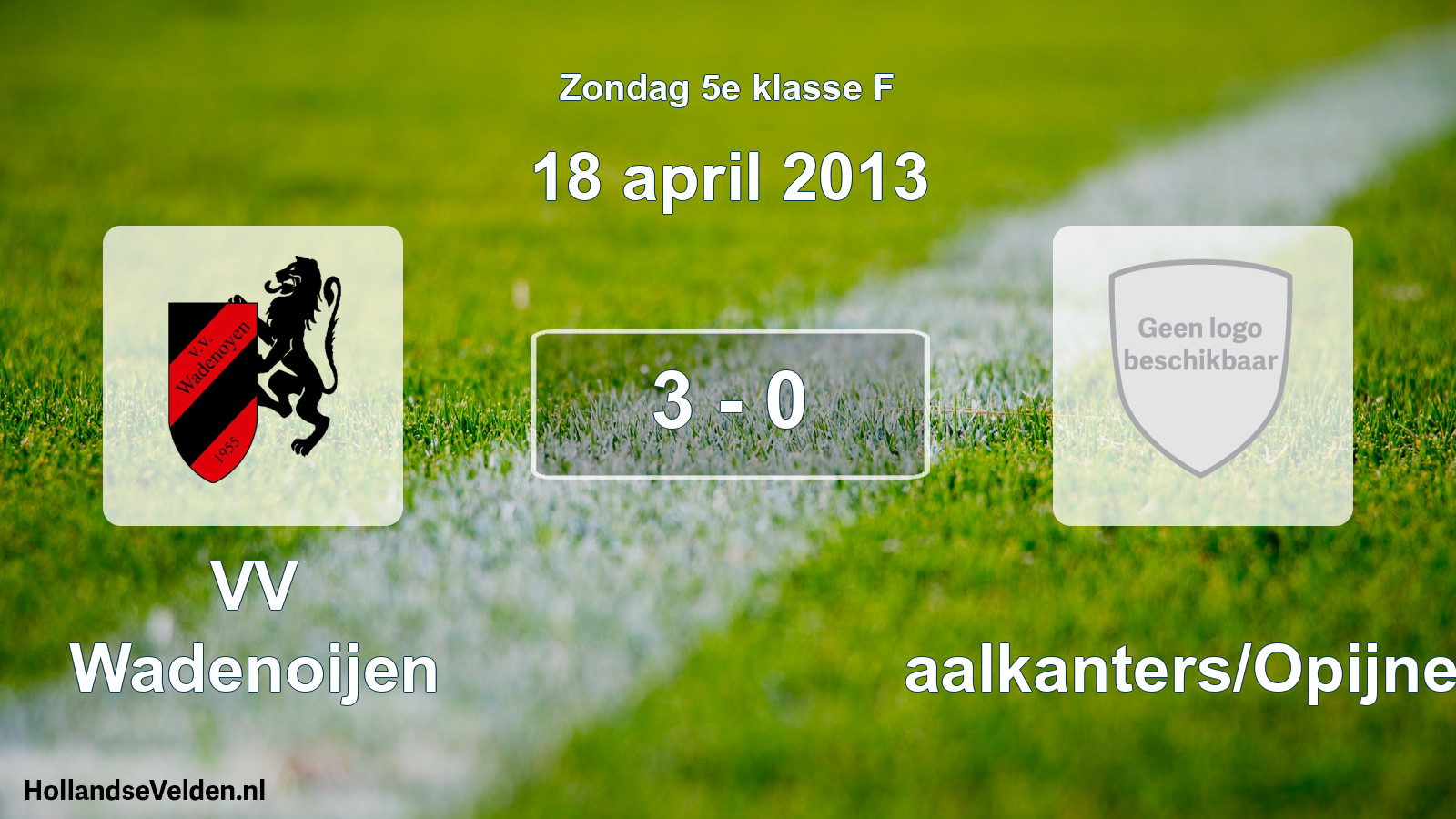 Total number of matches played: VV Wadenoijen - Waalkanters/Opijnen 3 - 0 (18 April 2013)