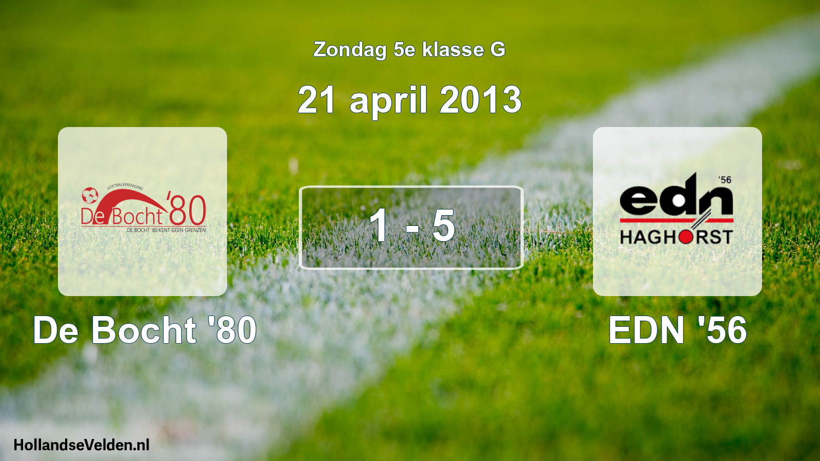 Total number of matches played: De Bocht '80 - EDN '56 1 - 5 (21 April 2013)