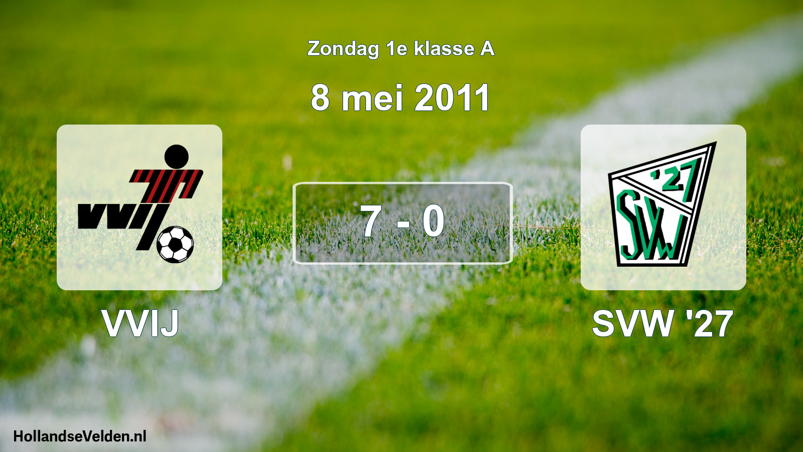 Total number of matches played: VVIJ - SVW '27 7 - 0 (8 May 2011)