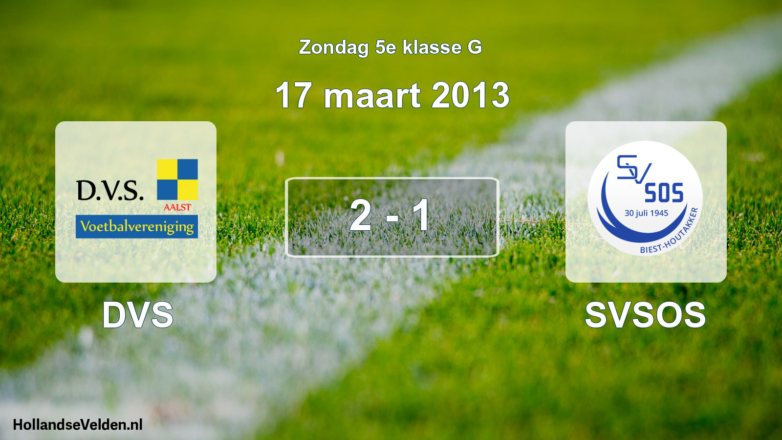 Total number of matches played: DVS - SVSOS 2 - 1 (17 March 2013)