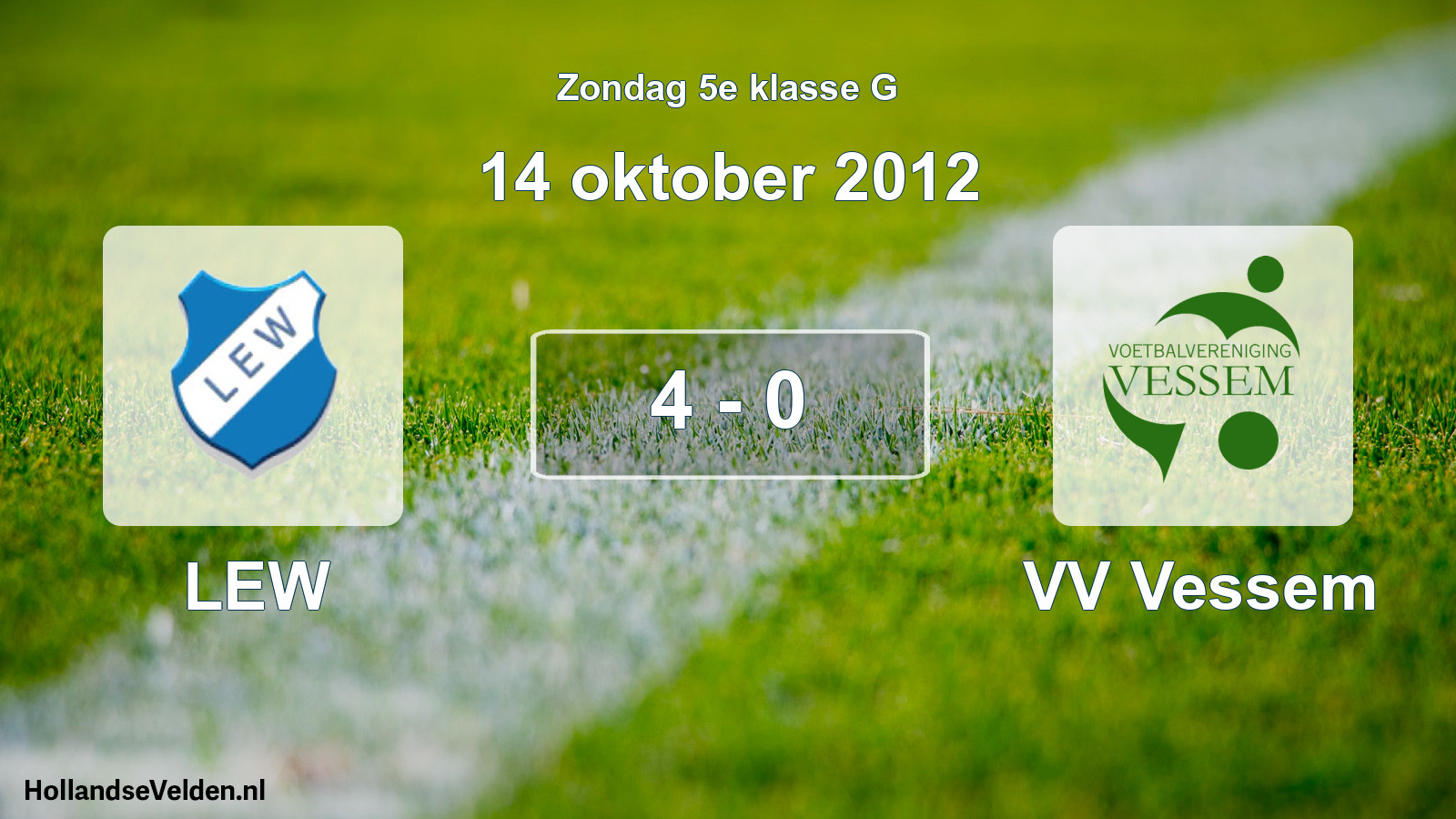 Total number of matches played: LEW - VV Vessem 4 - 0 (14 October 2012)