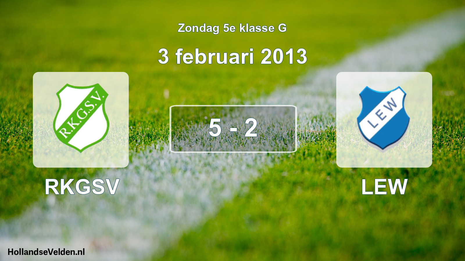 Total number of matches played: RKGSV - LEW 5 - 2 (3 February 2013)