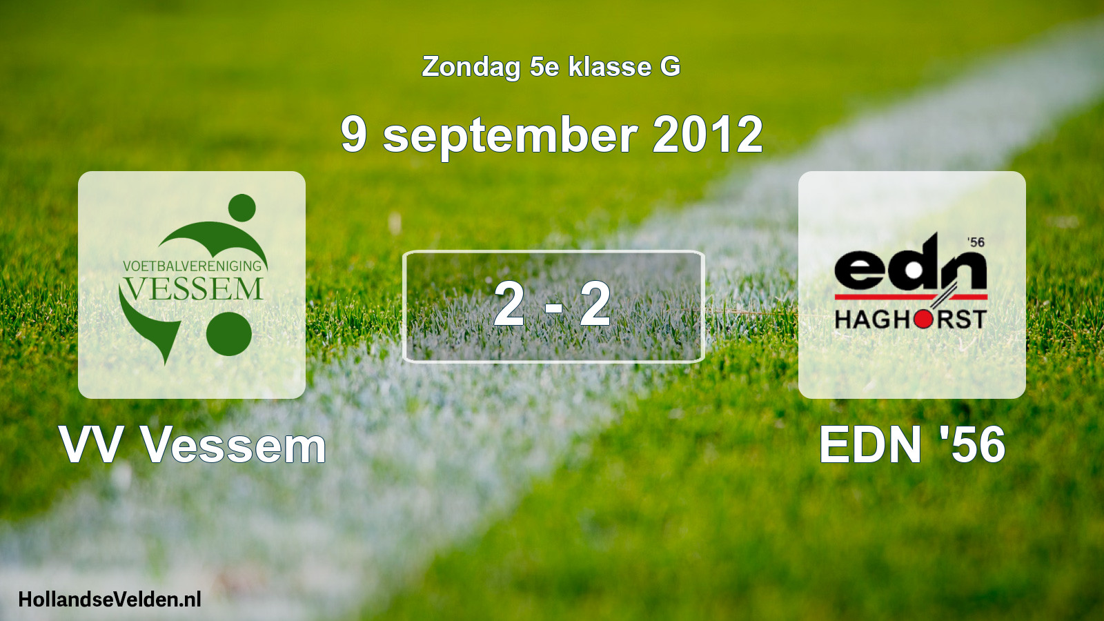 Total number of matches played: VV Vessem - EDN '56 2 - 2 (9 September 2012)