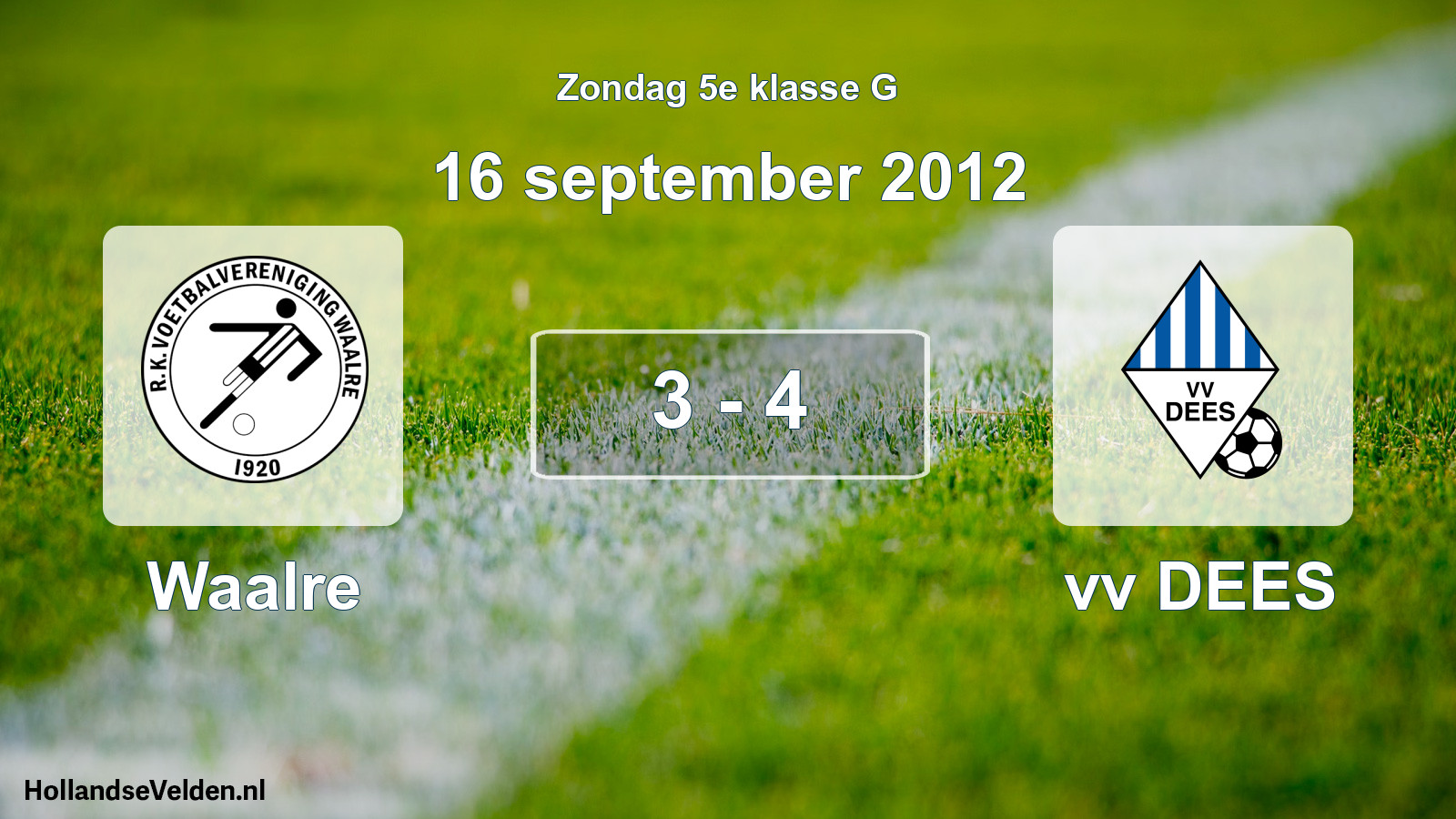 Total number of matches played: Waalre - vv DEES 3 - 4 (16 September 2012)