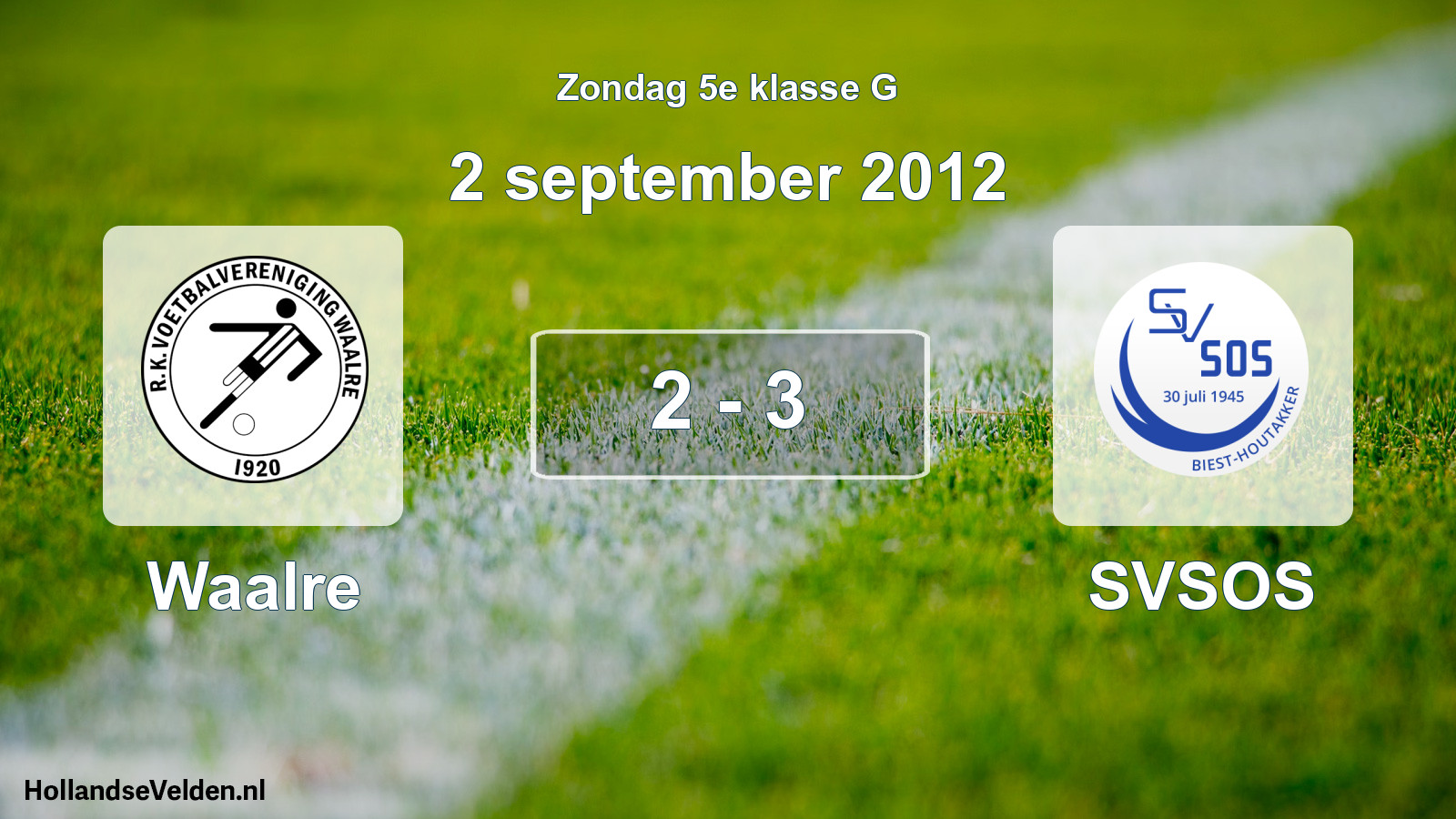 Total number of matches played: Waalre - SVSOS 2 - 3 (2 September 2012)