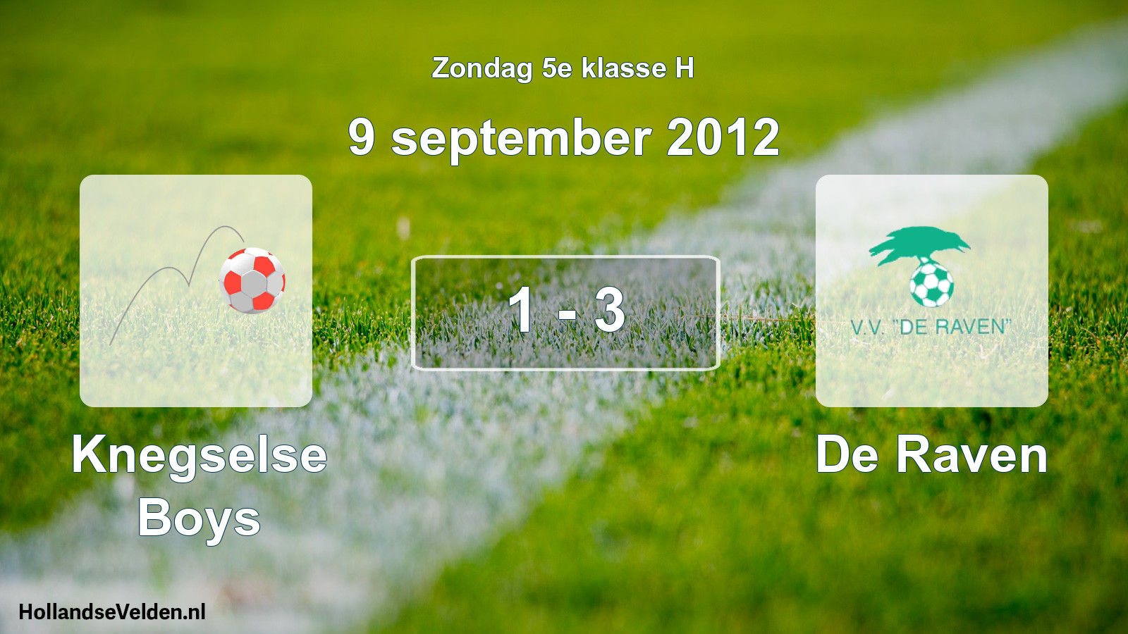 Total number of matches played: Knegselse Boys - De Raven 1 - 3 (9 September 2012)