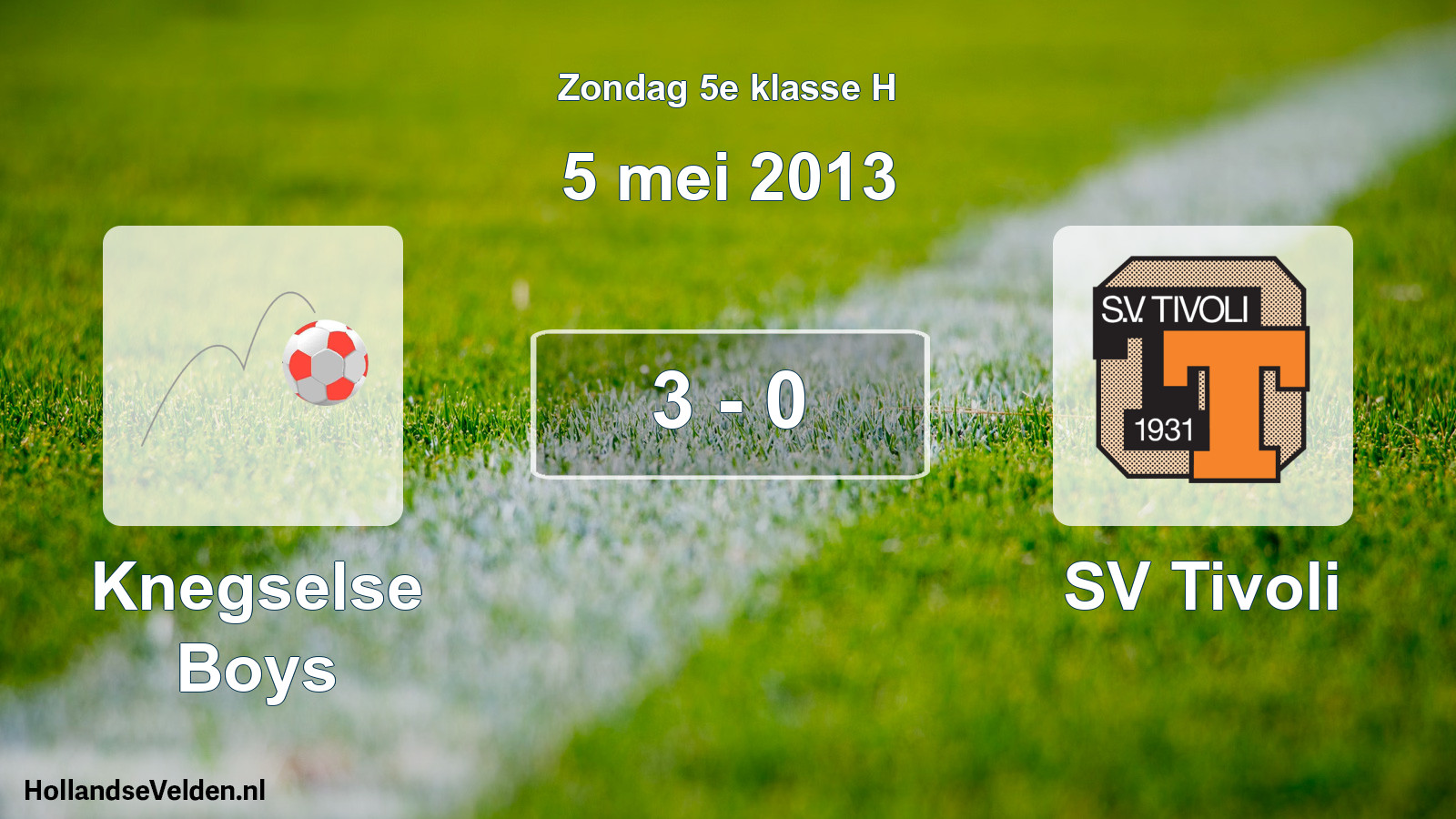 Total number of matches played: Knegselse Boys - SV Tivoli 3 - 0 (5 May 2013)