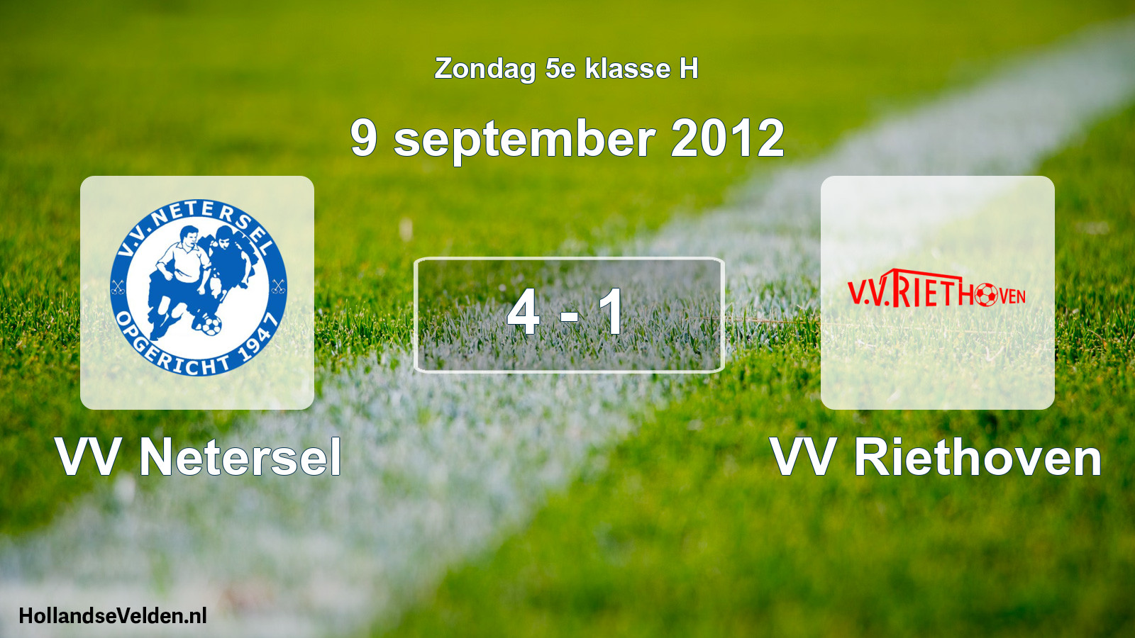 Total number of matches played: VV Netersel - VV Riethoven 4 - 1 (9 September 2012)