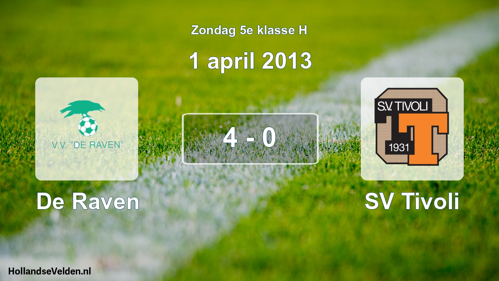 Total number of matches played: De Raven - SV Tivoli 4 - 0 (1 April 2013)