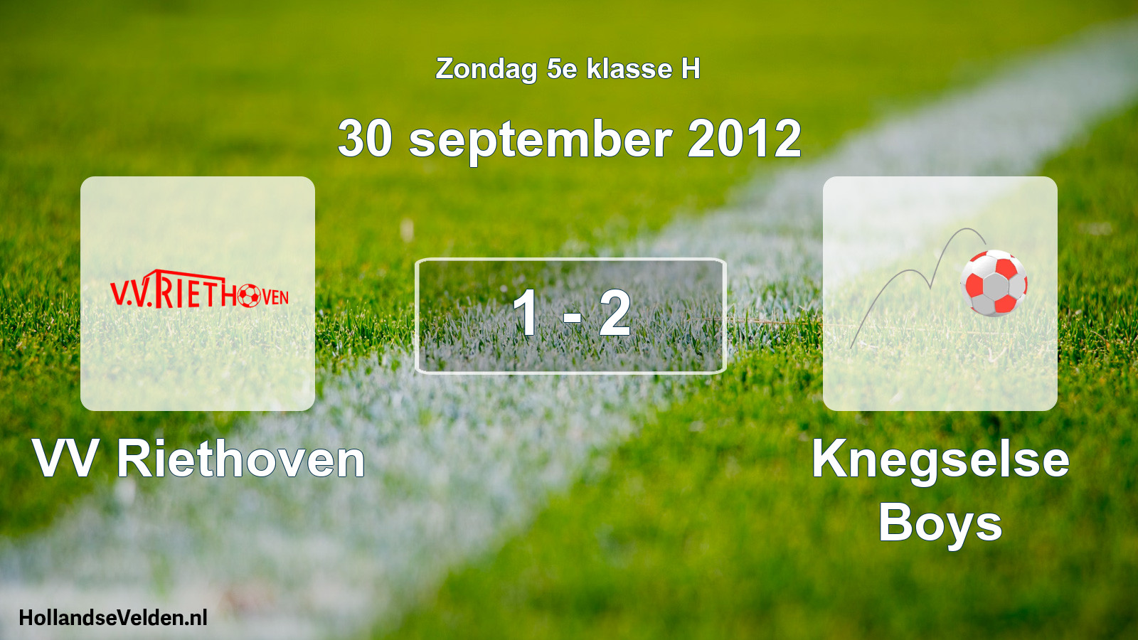 Total number of matches played: VV Riethoven - Knegselse Boys 1 - 2 (30 September 2012)