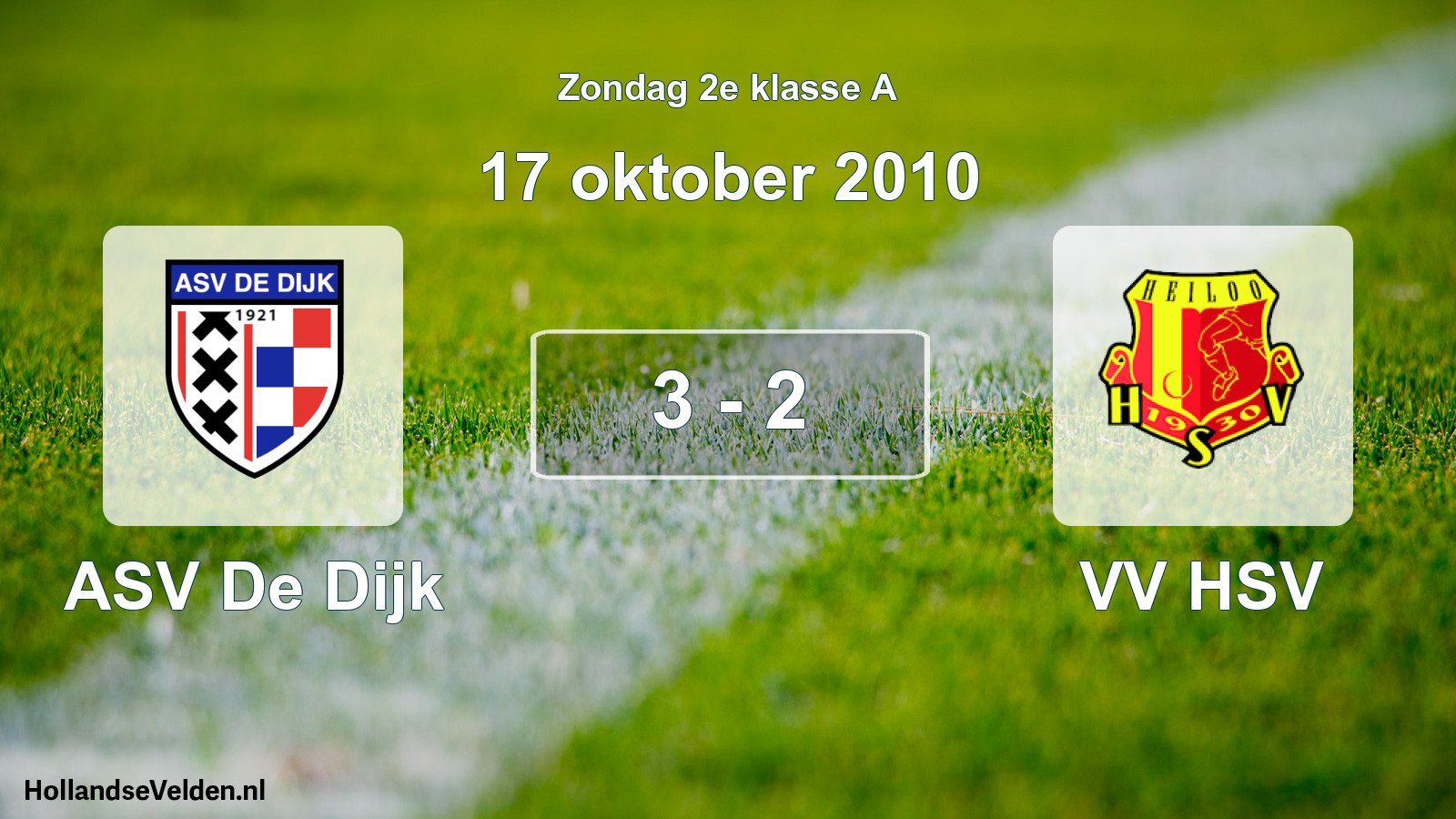 Total number of matches played: ASV De Dijk - VV HSV 3 - 2 (17 October 2010)