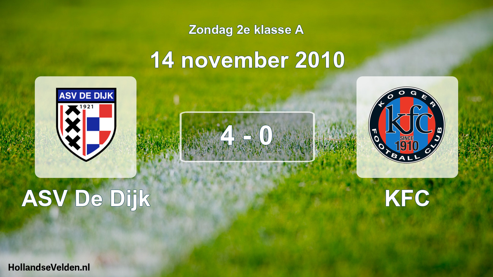 Total number of matches played: ASV De Dijk - KFC 4 - 0 (14 November 2010)