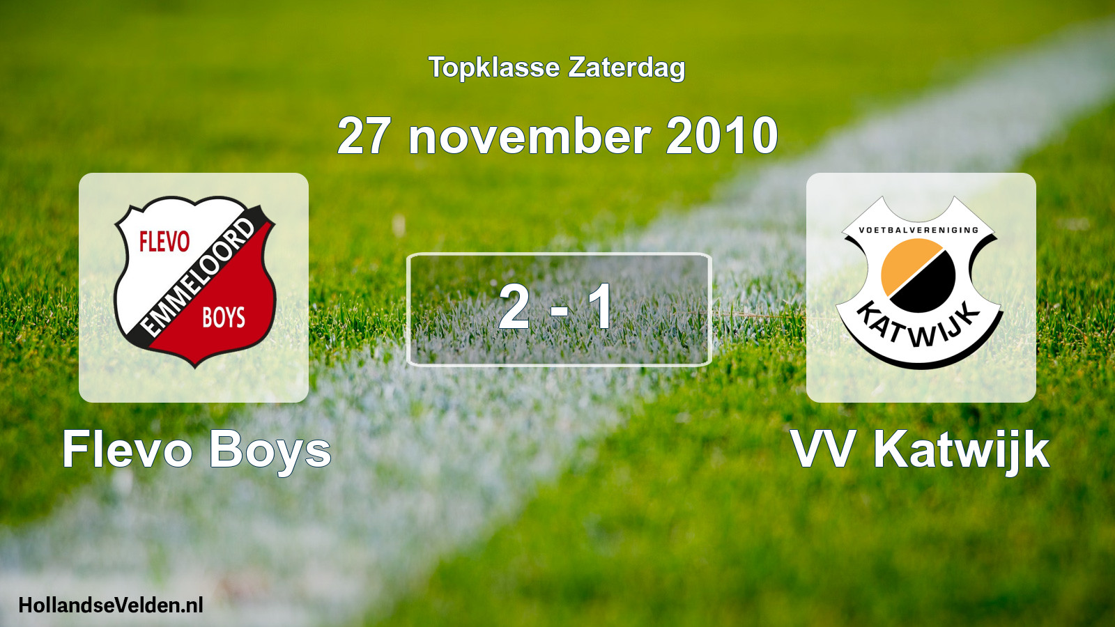 Total number of matches played: Flevo Boys - VV Katwijk 2 - 1 (27 November 2010)