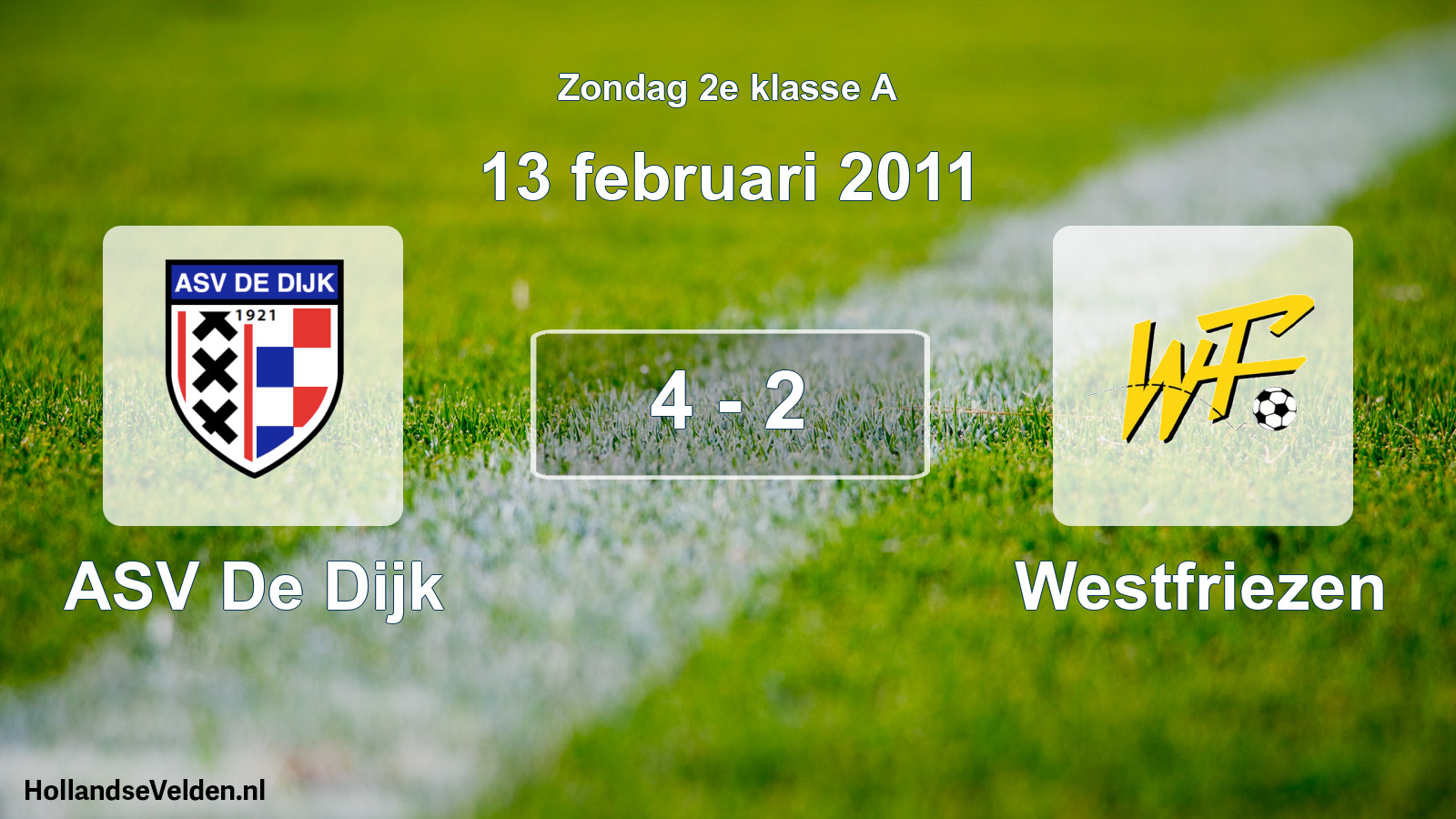 Total number of matches played: ASV De Dijk - Westfriezen 4 - 2 (13 February 2011)