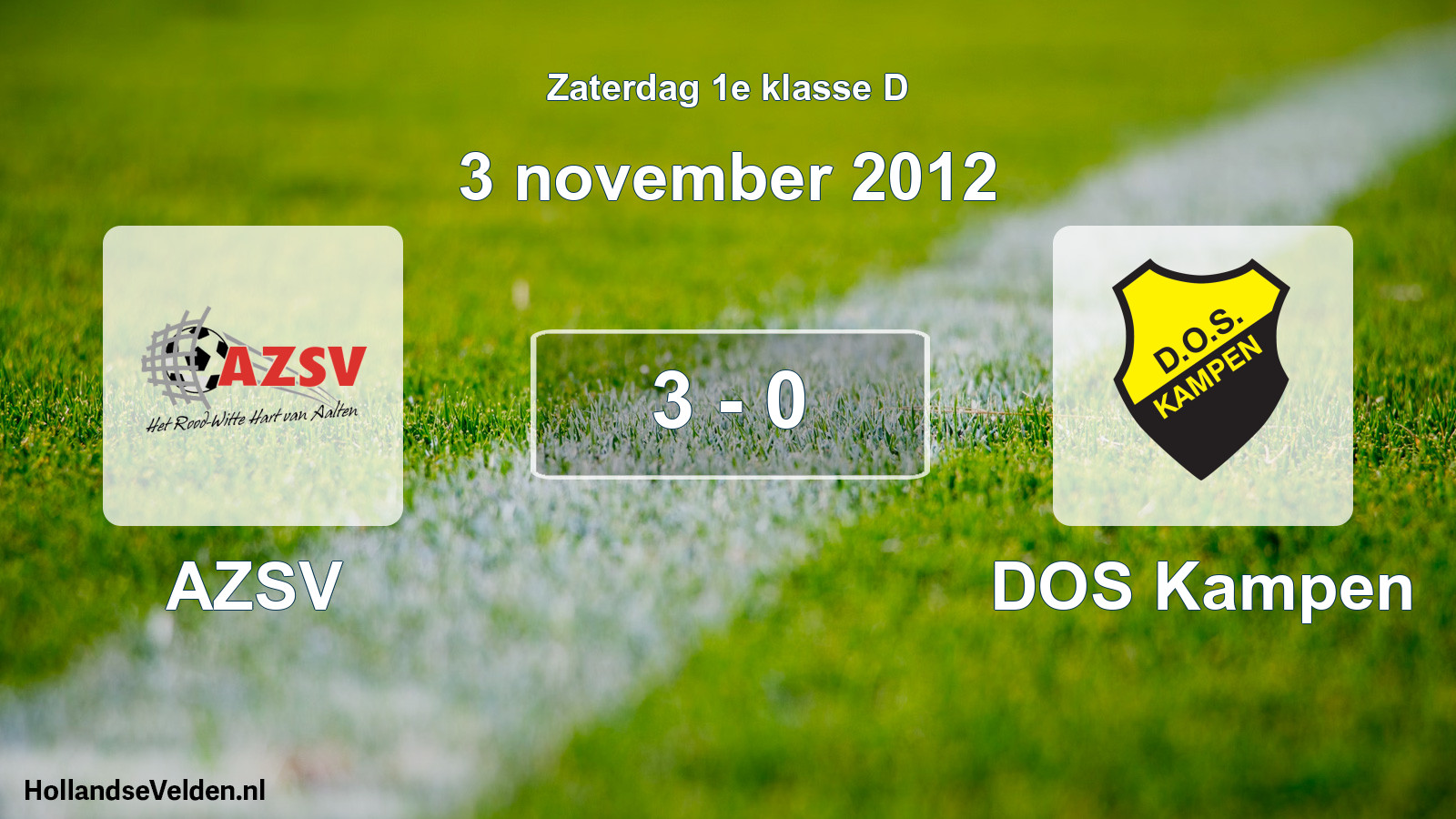 Total number of matches played: AZSV - DOS Kampen 3 - 0 (3 November 2012)