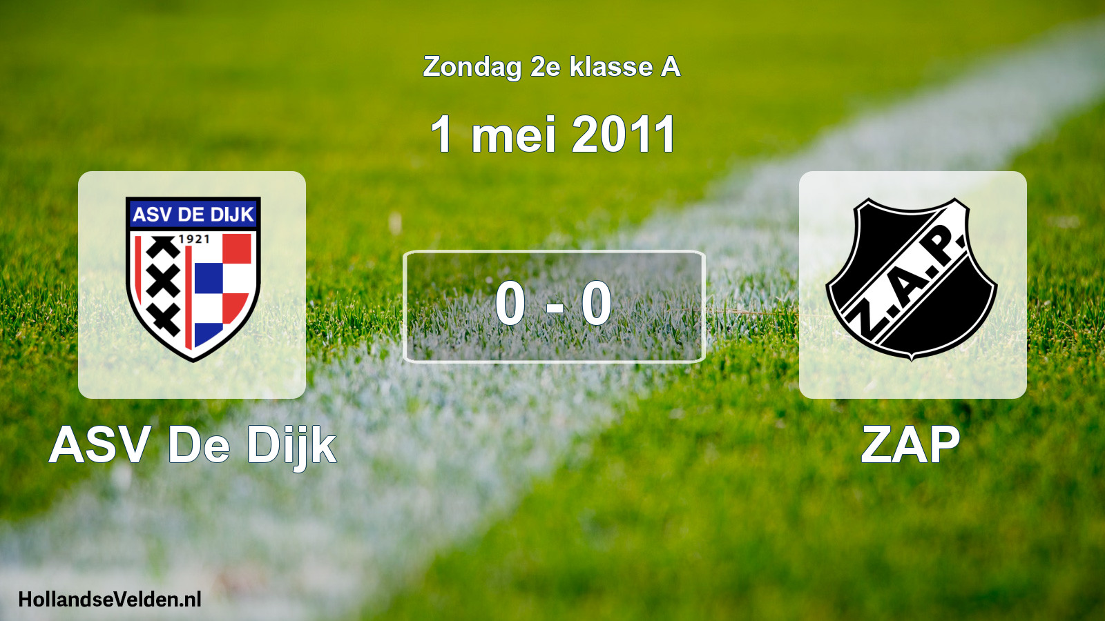 Total number of matches played: ASV De Dijk - ZAP 0 - 0 (1 May 2011)
