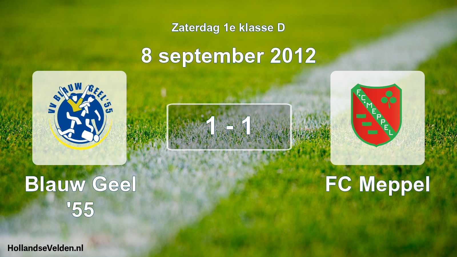 Total number of matches played: Blauw Geel '55 - FC Meppel 1 - 1 (8 September 2012)