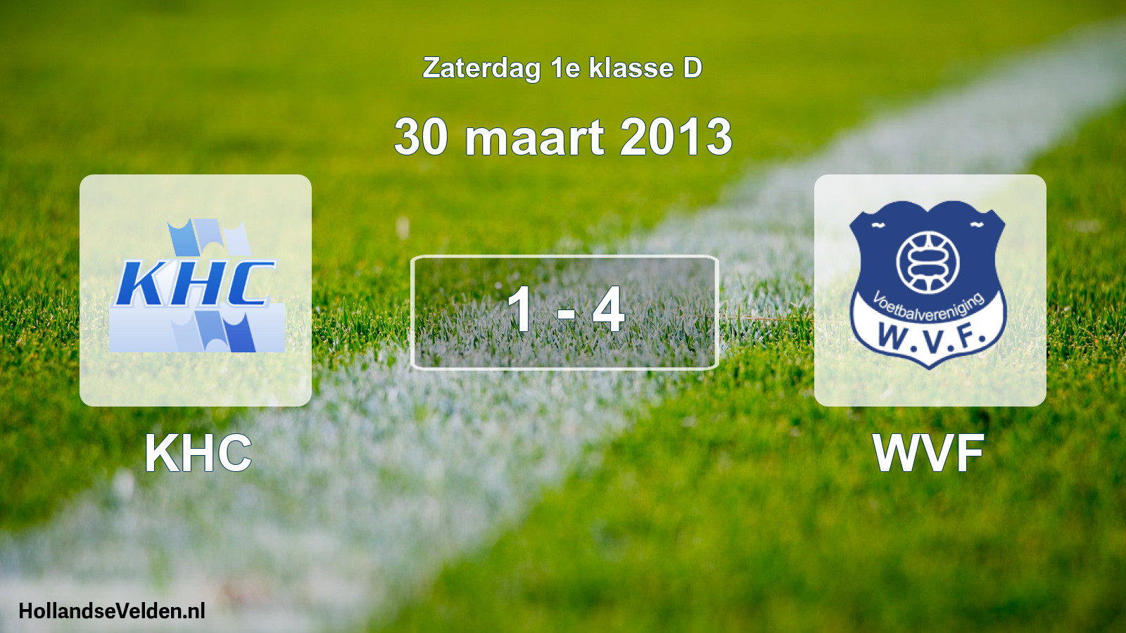 Total number of matches played: KHC - WVF 1 - 4 (30 March 2013)