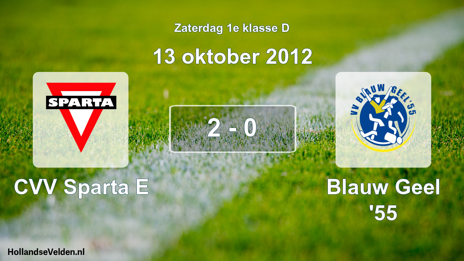 Total number of matches played: CVV Sparta E - Blauw Geel '55 2 - 0 (13 October 2012)