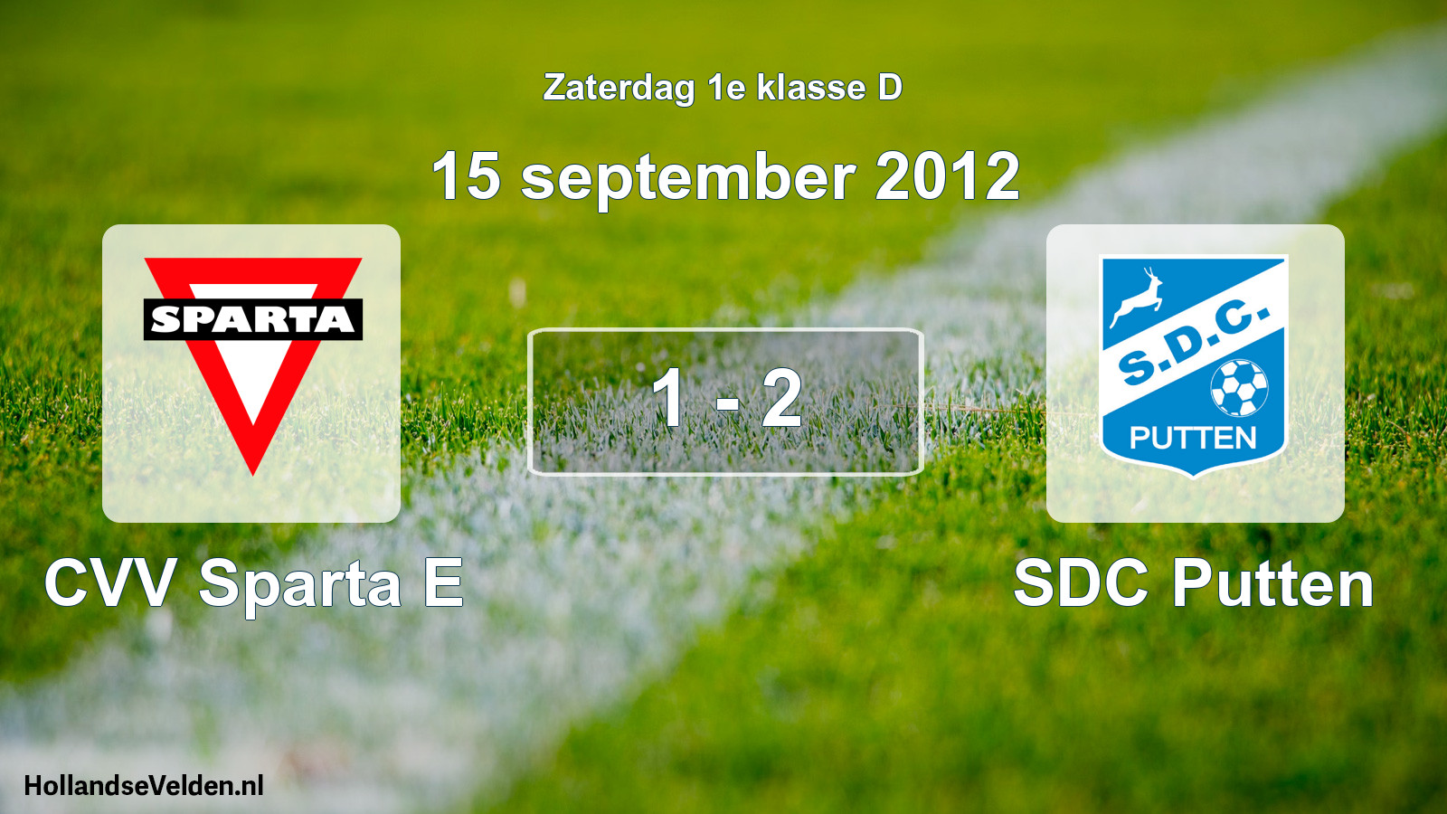 Total number of matches played: CVV Sparta E - SDC Putten 1 - 2 (15 September 2012)