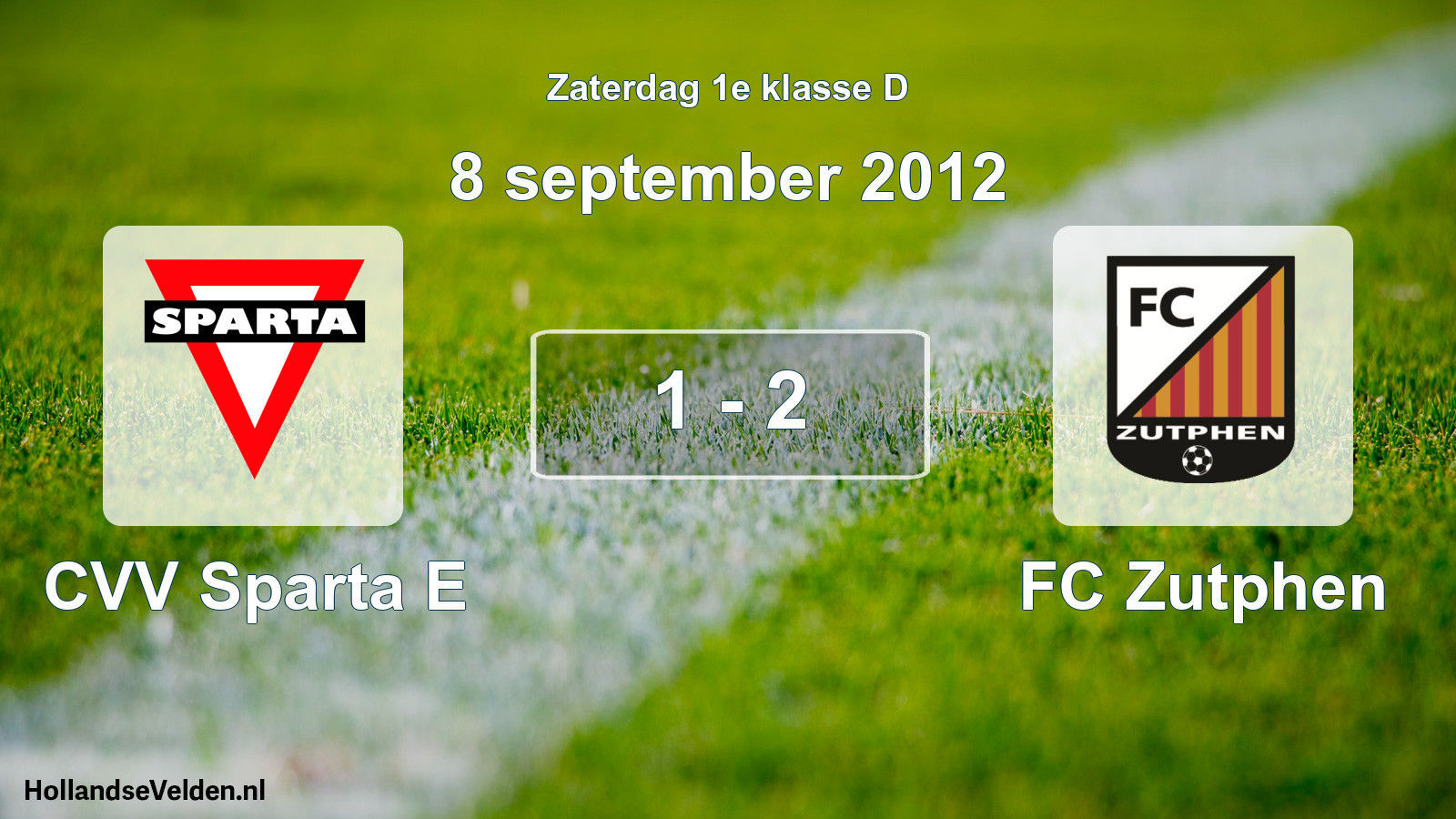 Total number of matches played: CVV Sparta E - FC Zutphen 1 - 2 (8 September 2012)