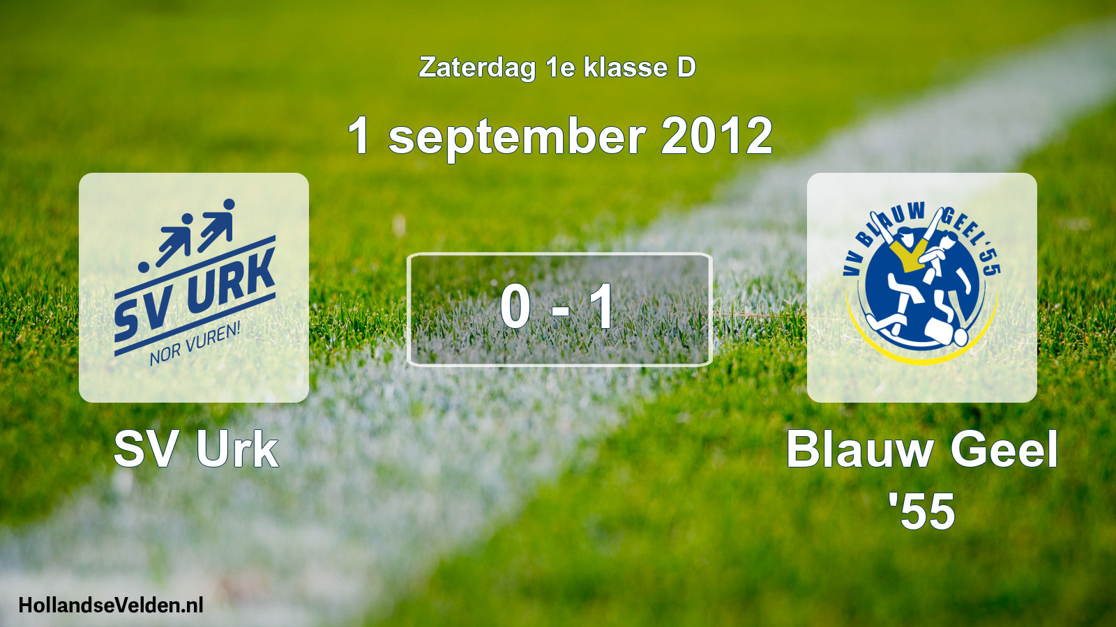 Total number of matches played: SV Urk - Blauw Geel '55 0 - 1 (1 September 2012)