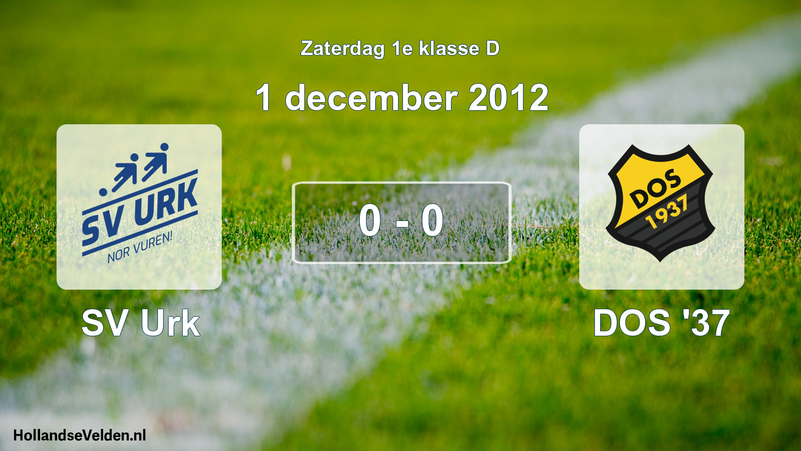 Total number of matches played: SV Urk - DOS '37 0 - 0 (1 December 2012)