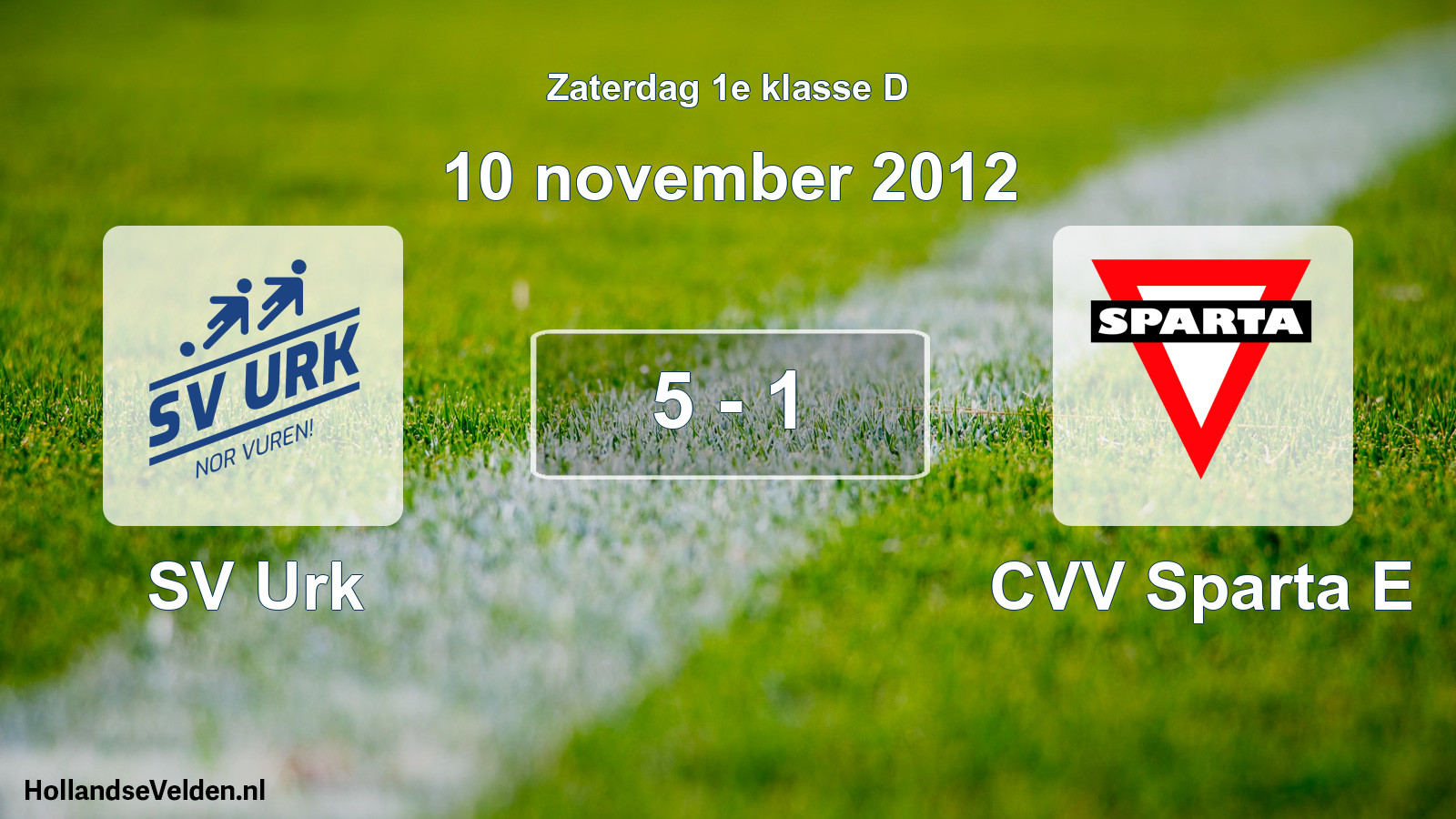 Total number of matches played: SV Urk - CVV Sparta E 5 - 1 (10 November 2012)