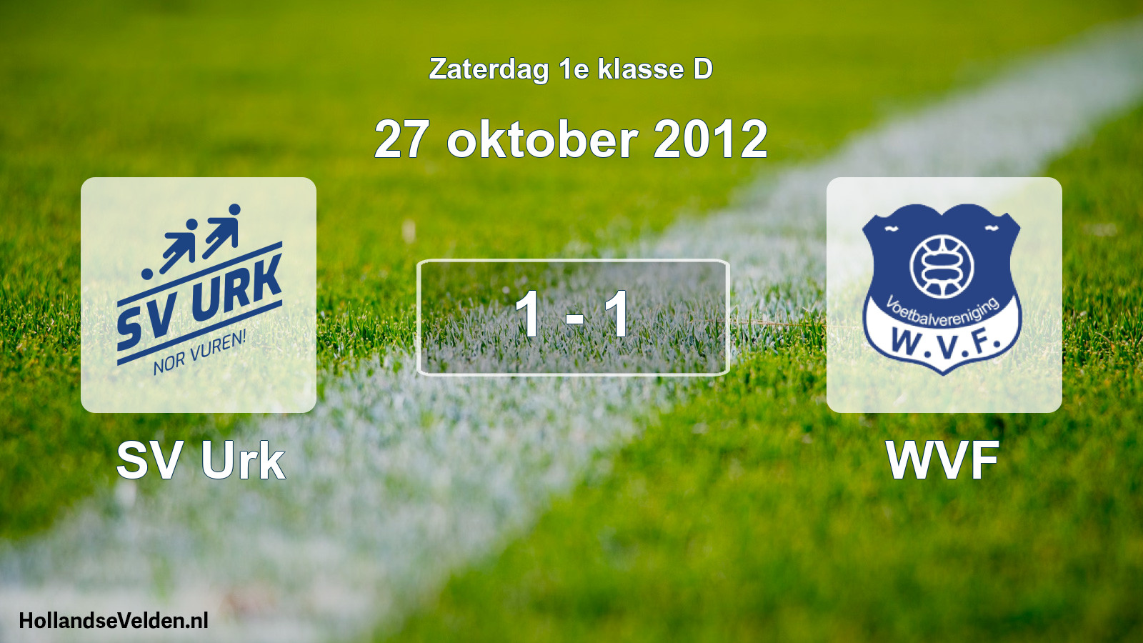 Total number of matches played: SV Urk - WVF 1 - 1 (27 October 2012)