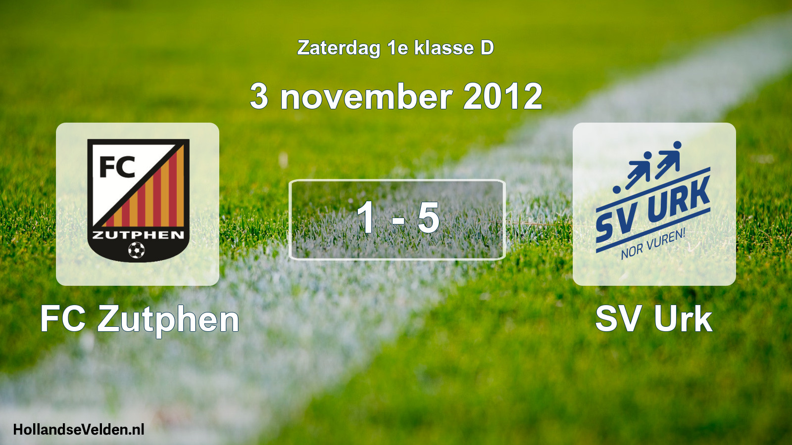 Total number of matches played: FC Zutphen - SV Urk 1 - 5 (3 November 2012)