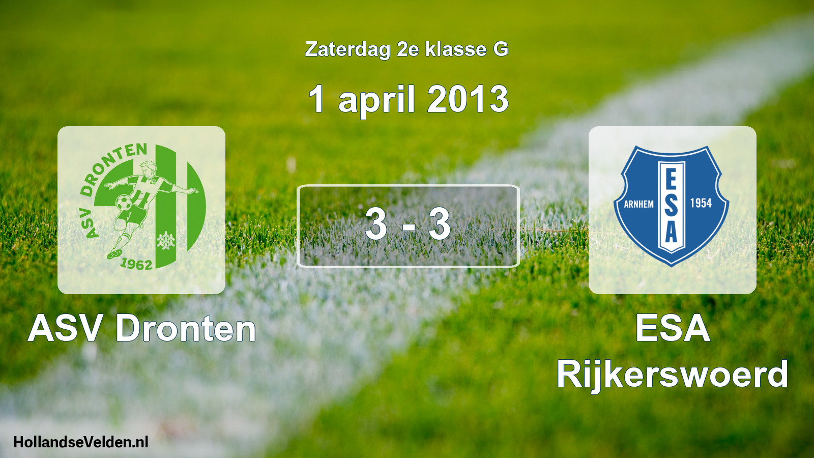 Total number of matches played: ASV Dronten - ESA Rijkerswoerd 3 - 3 (1 April 2013)