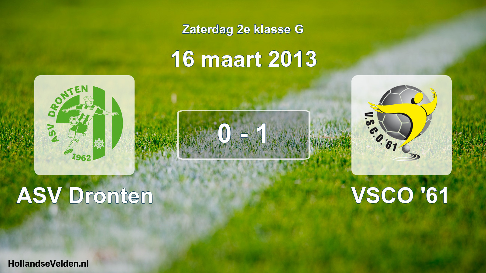 Total number of matches played: ASV Dronten - VSCO '61 0 - 1 (16 March 2013)