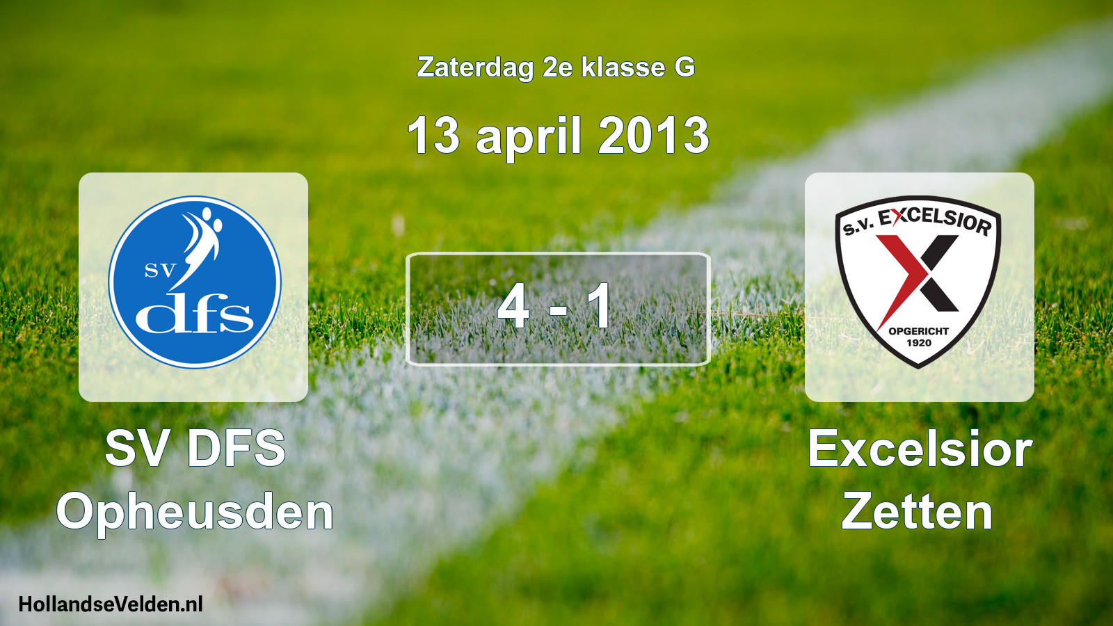Total number of matches played: SV DFS Opheusden - Excelsior Zetten 4 - 1 (13 April 2013)