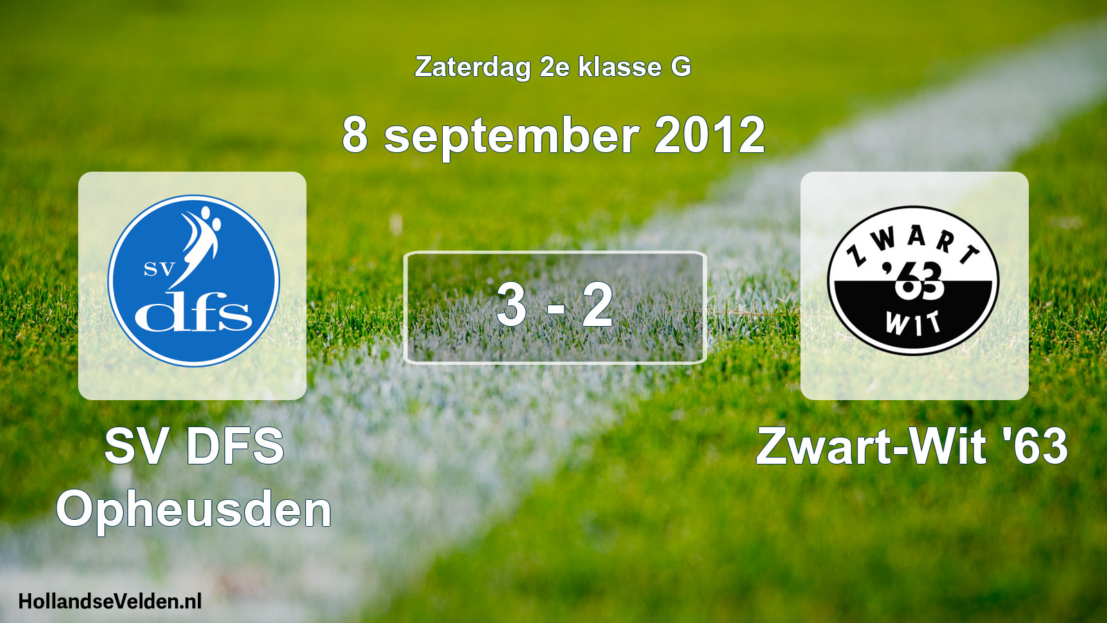 Total number of matches played: SV DFS Opheusden - Zwart-Wit '63 3 - 2 (8 September 2012)