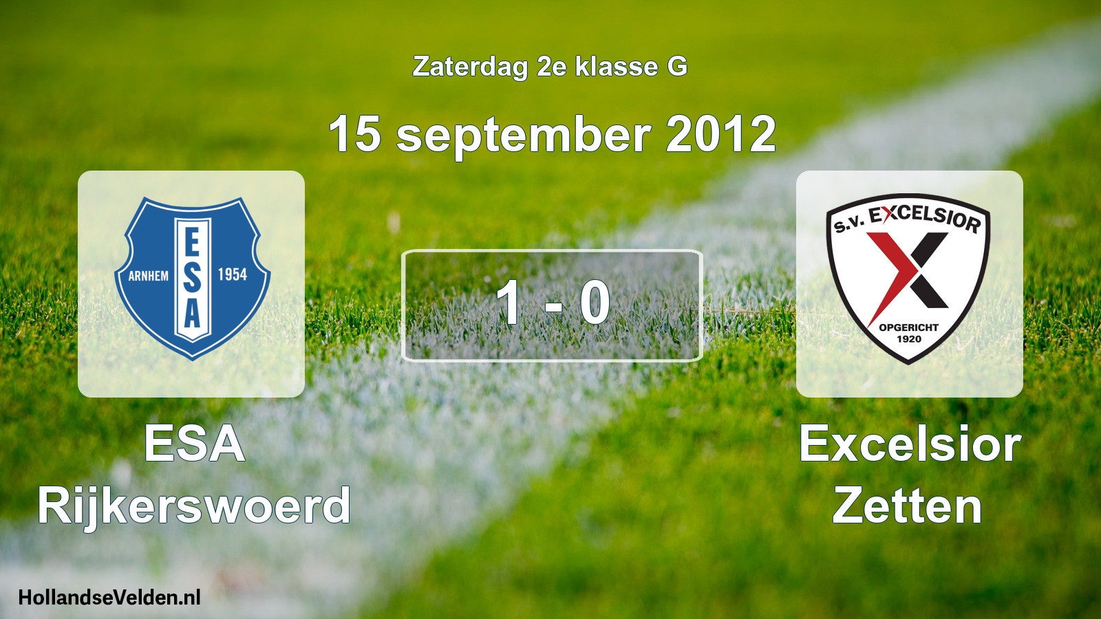 Total number of matches played: ESA Rijkerswoerd - Excelsior Zetten 1 - 0 (15 September 2012)