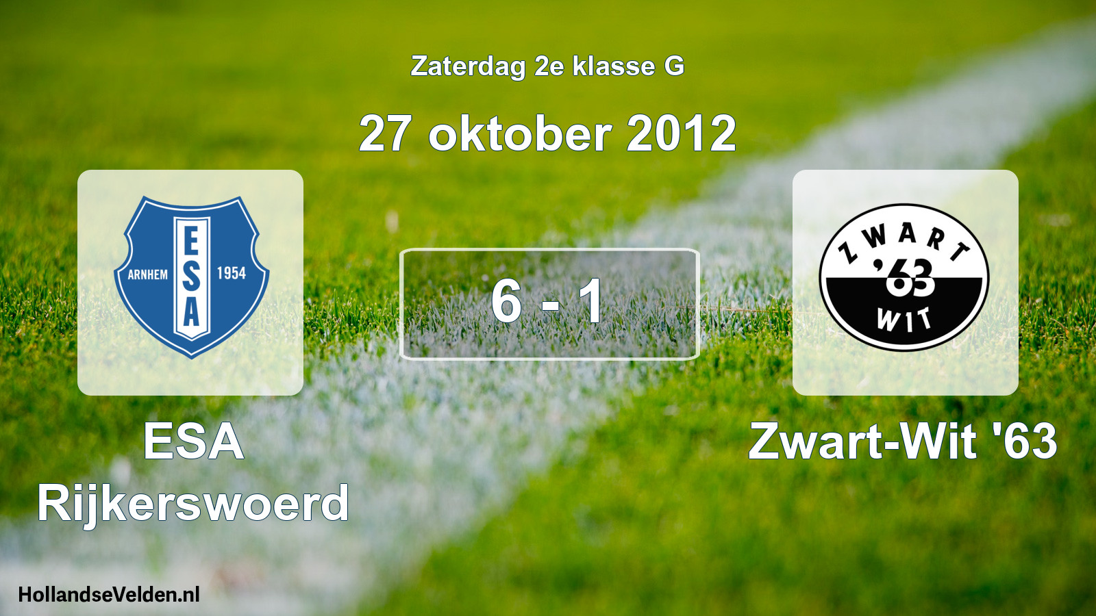 Total number of matches played: ESA Rijkerswoerd - Zwart-Wit '63 6 - 1 (27 October 2012)