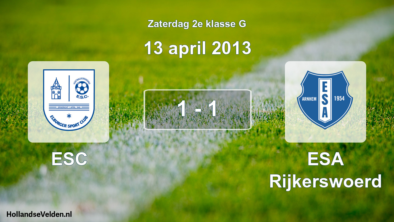 Total number of matches played: ESC - ESA Rijkerswoerd 1 - 1 (13 April 2013)