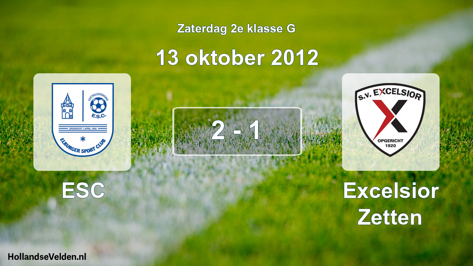 Total number of matches played: ESC - Excelsior Zetten 2 - 1 (13 October 2012)