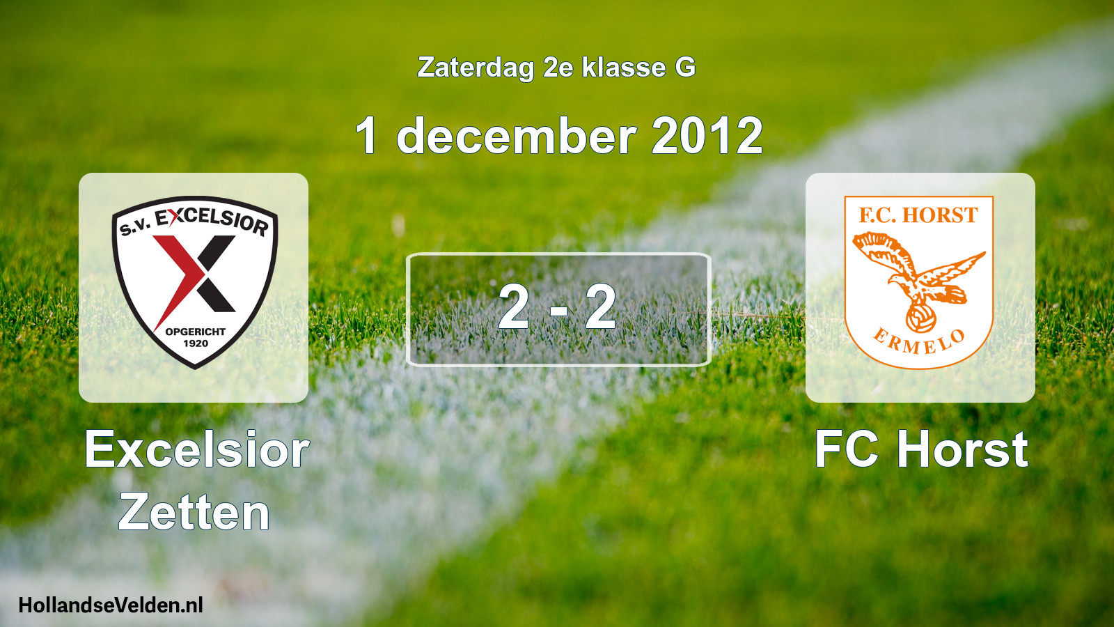 Total number of matches played: Excelsior Zetten - FC Horst 2 - 2 (1 December 2012)
