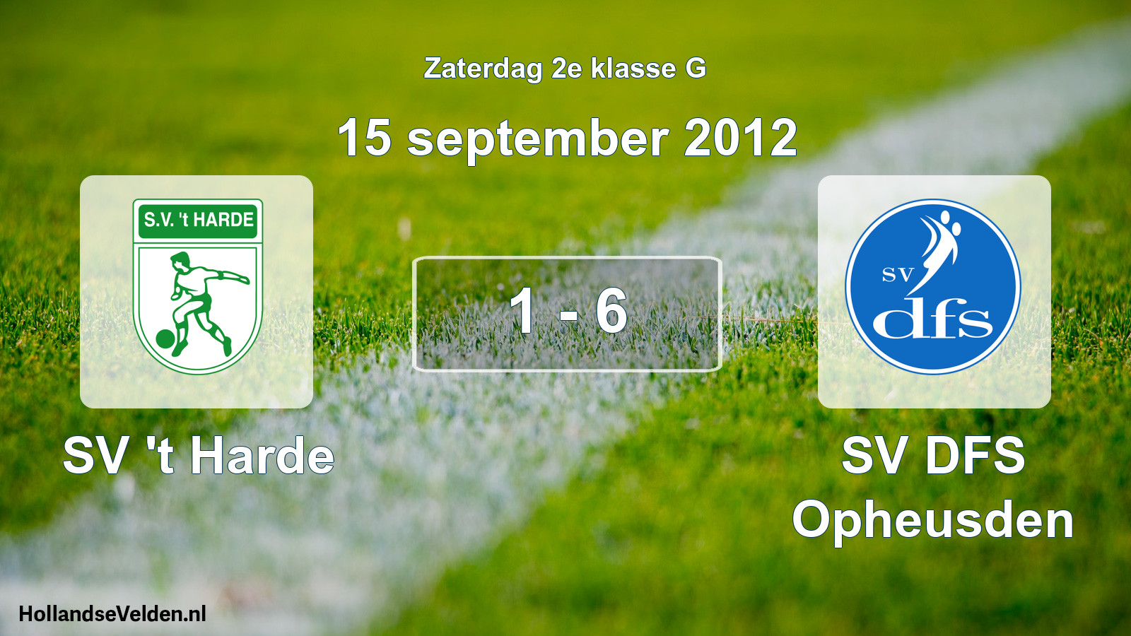 Total number of matches played: SV 't Harde - SV DFS Opheusden 1 - 6 (15 September 2012)