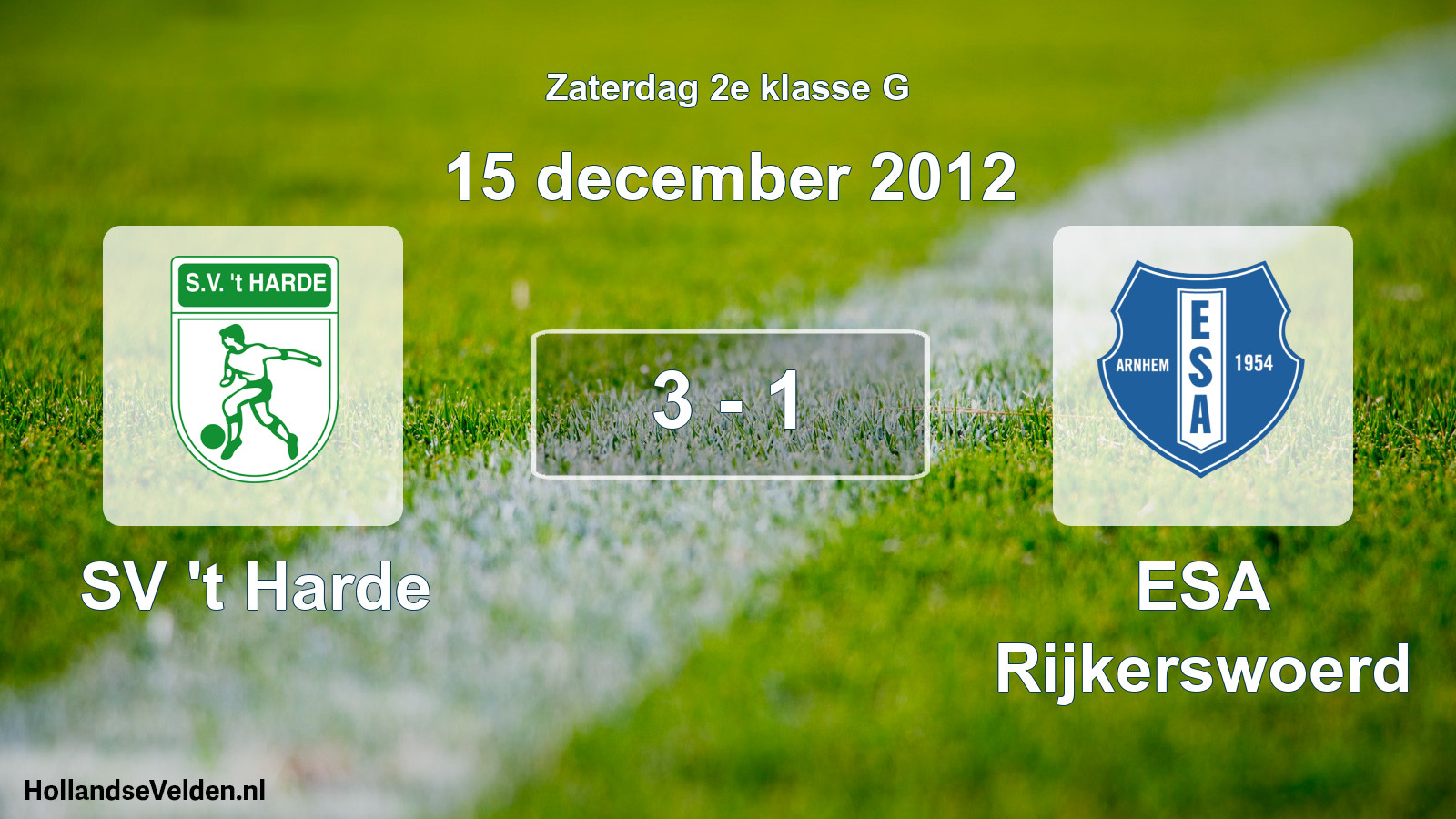 Total number of matches played: SV 't Harde - ESA Rijkerswoerd 3 - 1 (15 December 2012)