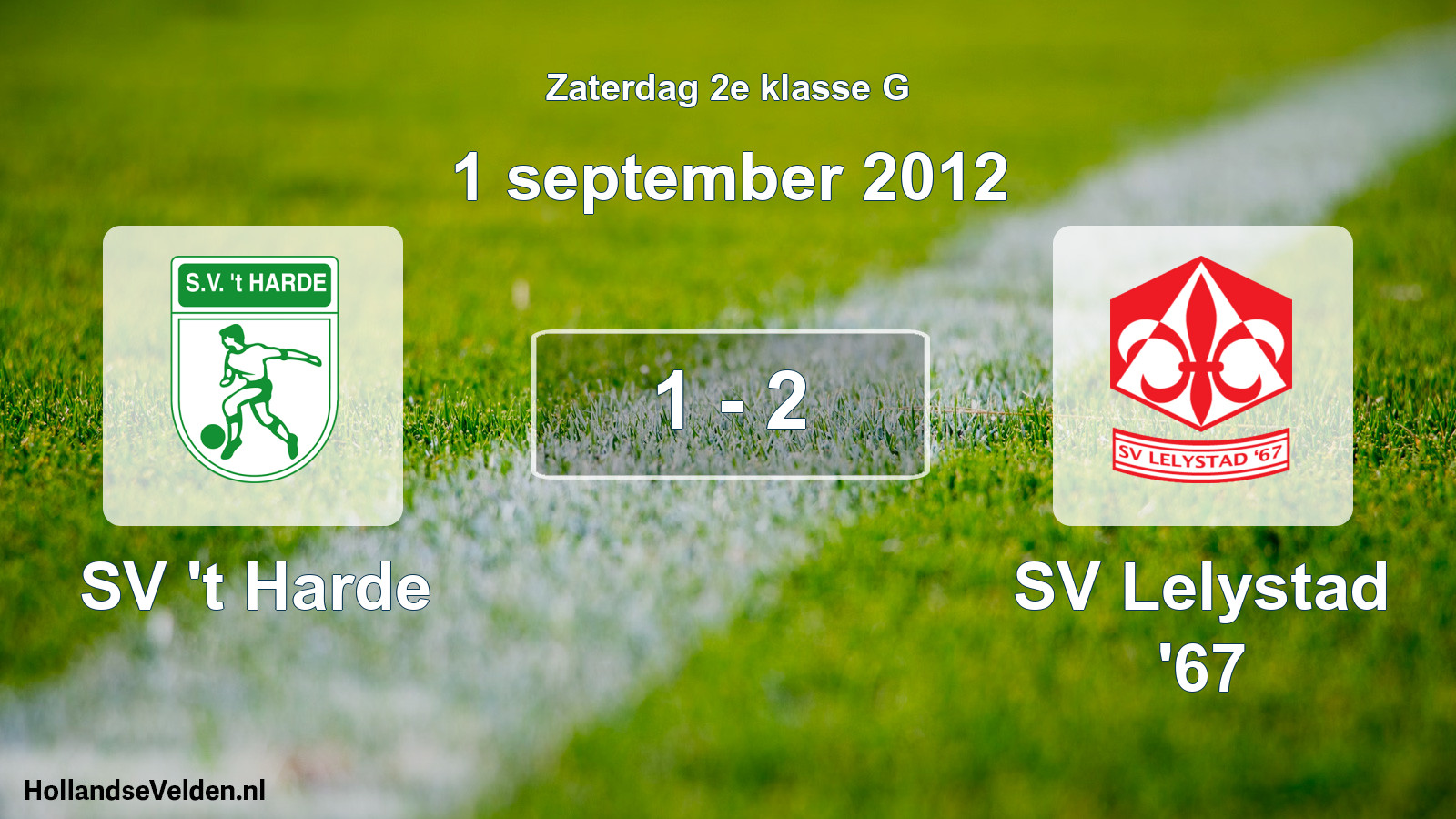 Total number of matches played: SV 't Harde - SV Lelystad '67 1 - 2 (1 September 2012)