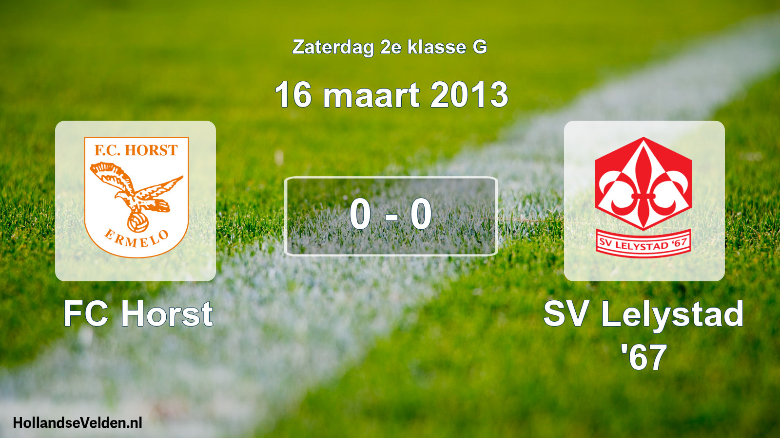 Total number of matches played: FC Horst - SV Lelystad '67 0 - 0 (16 March 2013)